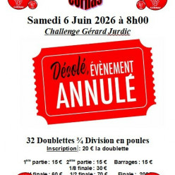 La Boule des Vignerons vous annonce l'annulation du Challenge Gérard JURDIC 32D du 6 Juin prochain.